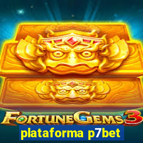 plataforma p7bet